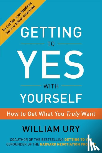 Ury, William - Getting to Yes With Yourself