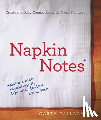 Callaghan, W. Garth - Napkin Notes