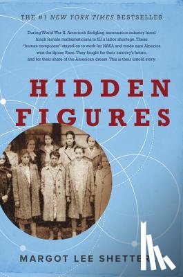 Shetterly, Margot Lee - Hidden Figures: The American Dream and the Untold Story of the Black Women Mathematicians Who Helped Win the Space Race