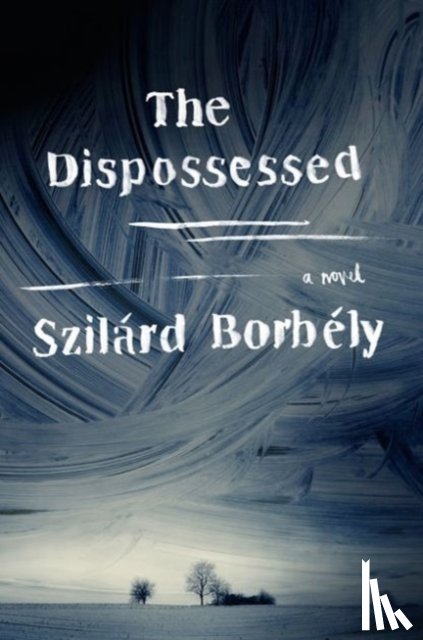 Borbely, Szilard - The Dispossessed
