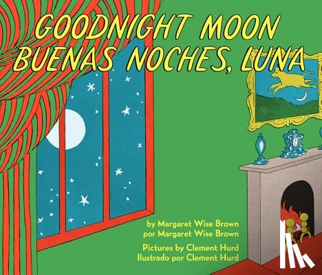 Brown, Margaret Wise - Goodnight Moon/Buenas Noches, Luna: Bilingual English-Spanish