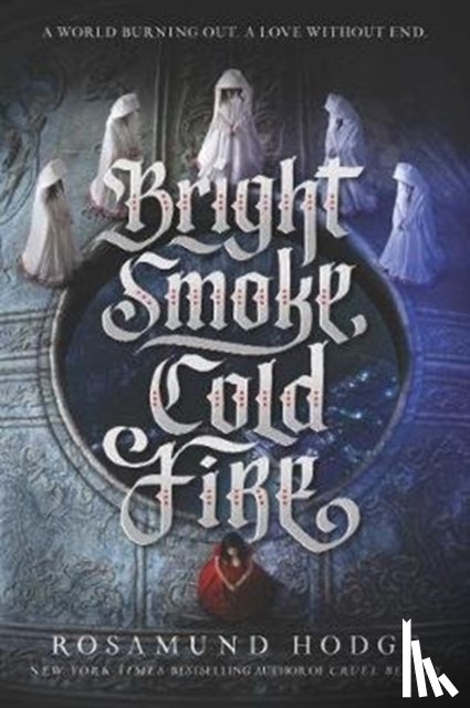 Hodge, Rosamund - Bright Smoke, Cold Fire