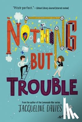 Davies, Jacqueline - NOTHING BUT TROUBLE