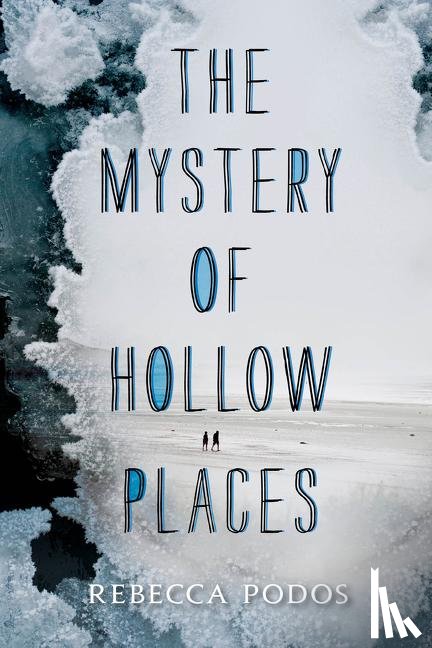 Podos, Rebecca - The Mystery of Hollow Places