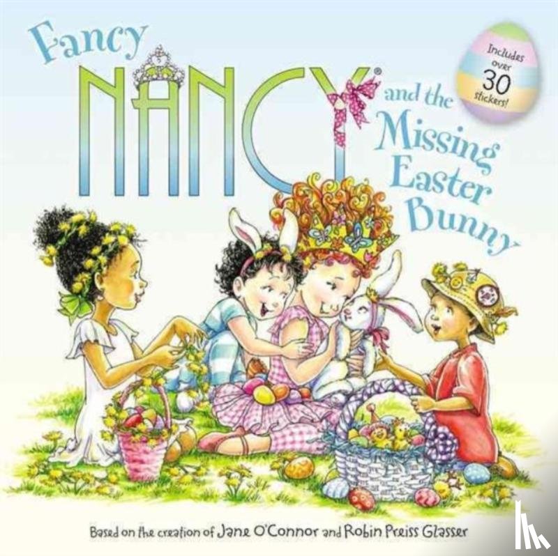 O'Connor, Jane - Fancy Nancy and the Missing Easter Bunny