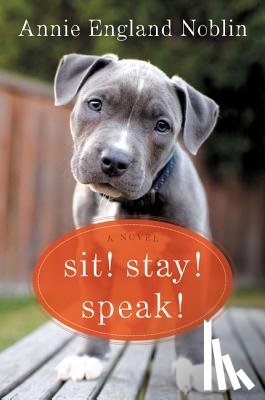 Noblin, Annie England - Sit! Stay! Speak!