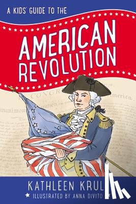 Krull, Kathleen - A Kids' Guide to the American Revolution