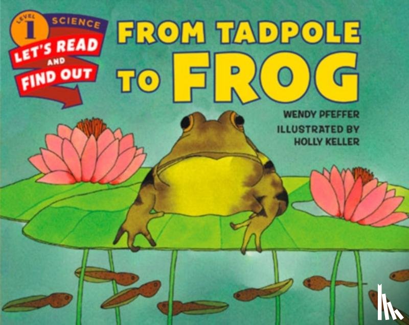 Pfeffer, Wendy - From Tadpole to Frog