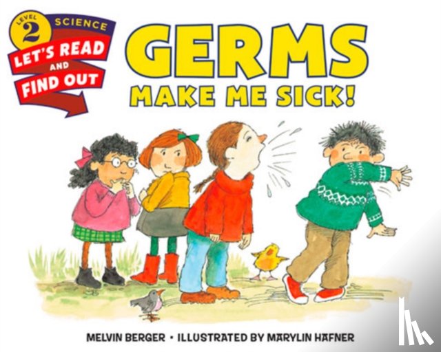 Berger, Melvin - Germs Make Me Sick!