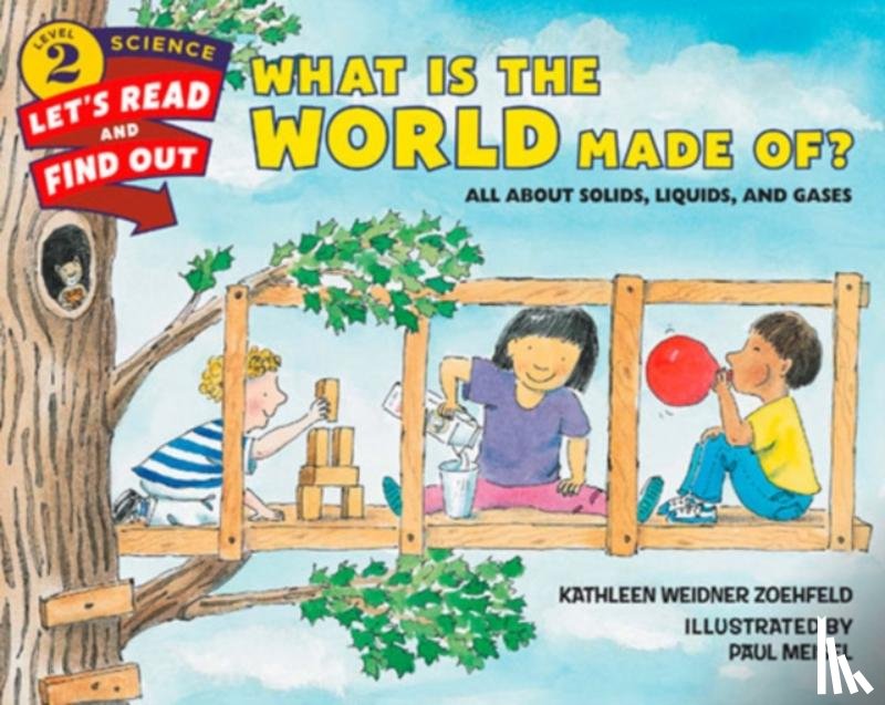 Zoehfeld, Kathleen Weidner - What Is the World Made Of?