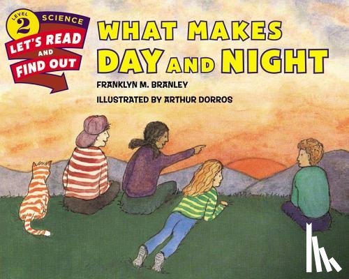 Branley, Dr. Franklyn M. - What Makes Day and Night