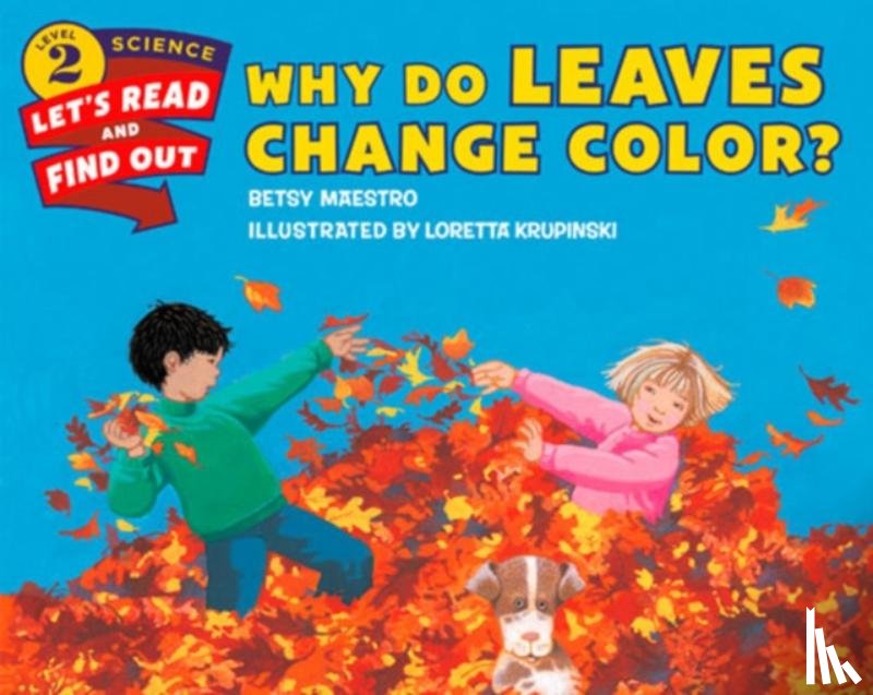 Maestro, Betsy - Why Do Leaves Change Color?