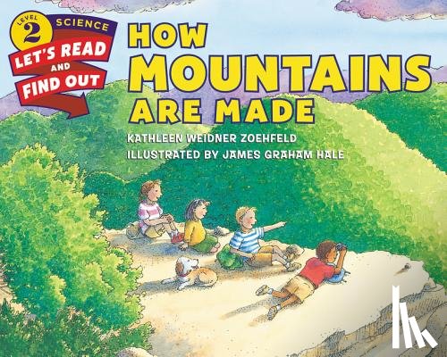 Zoehfeld, Kathleen Weidner - How Mountains Are Made