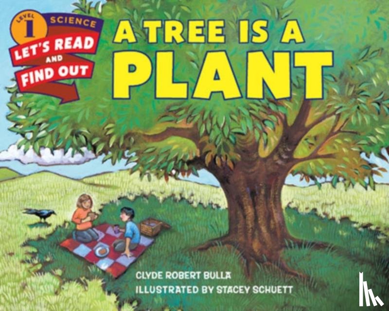 Bulla, Clyde Robert - A Tree Is a Plant