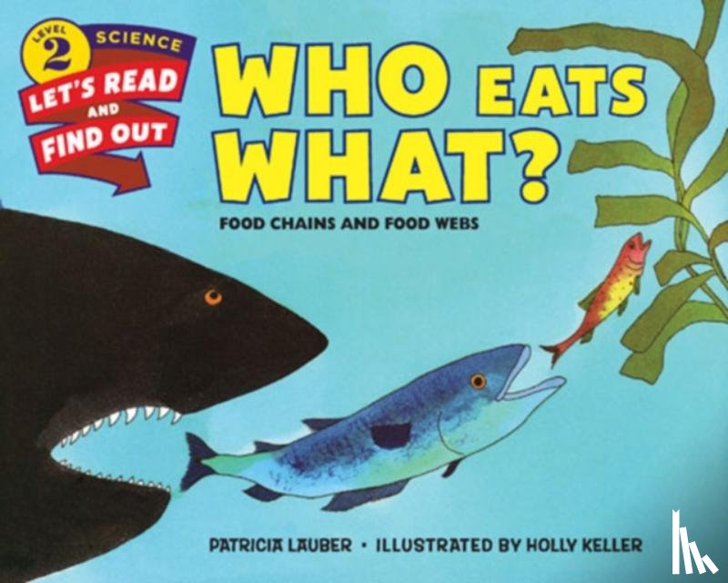 Lauber, Patricia - Who Eats What?