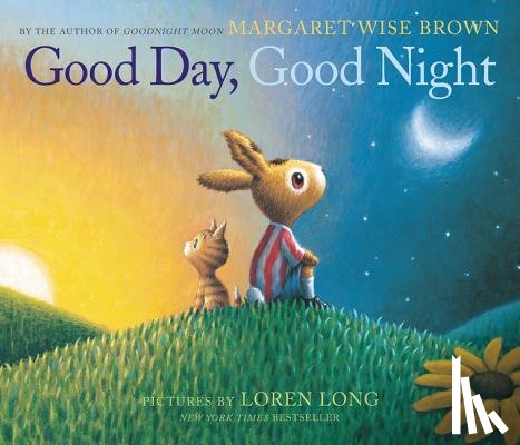 Brown, Margaret Wise - GOOD DAY GOOD NIGHT