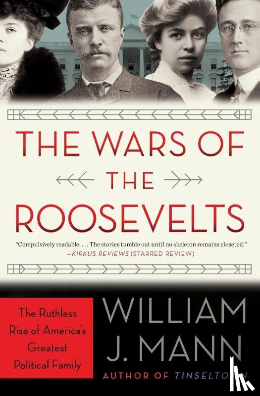 Mann, William J. - The Wars of the Roosevelts