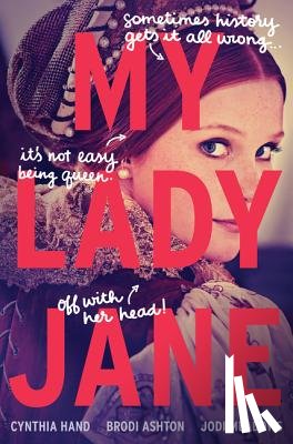 Hand, Cynthia, Ashton, Brodi, Meadows, Jodi - My Lady Jane