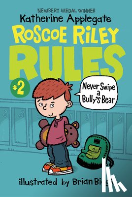Applegate, Katherine - Never Swipe a Bully's Bear