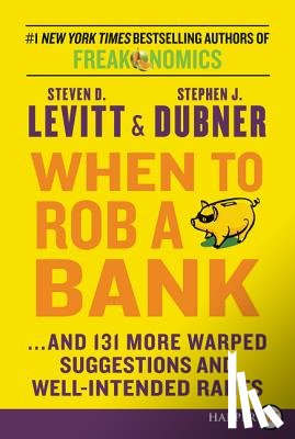 Levitt, Steven D. - When to Rob a Bank LP