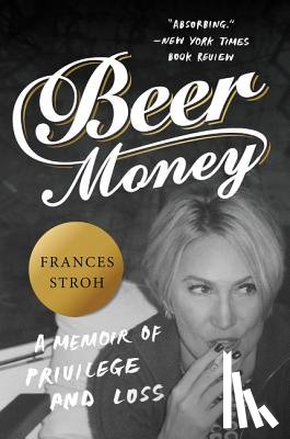 Stroh, Frances - Beer Money
