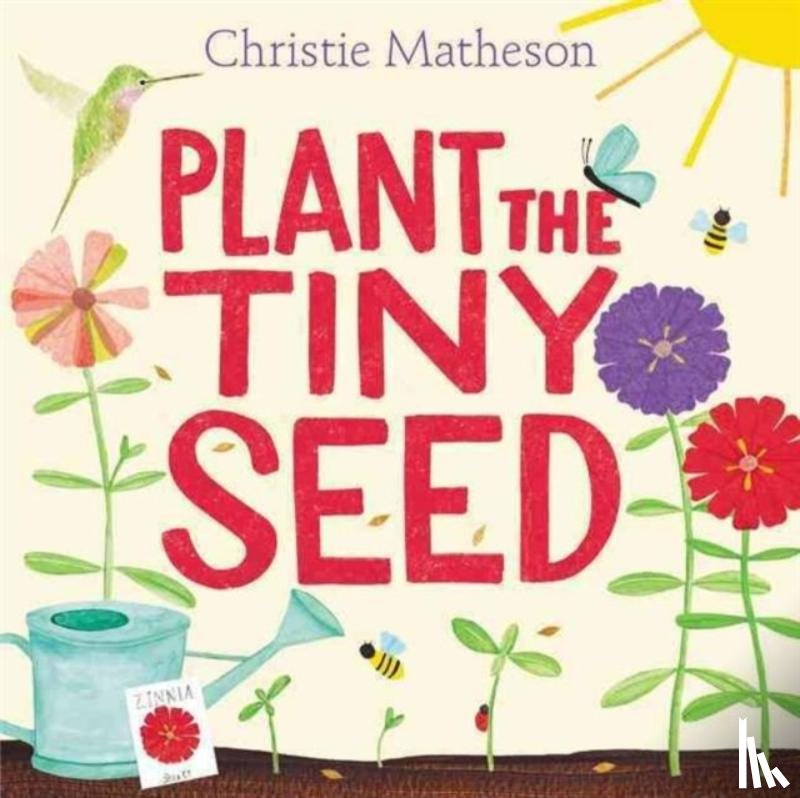 Matheson, Christie - Plant the Tiny Seed