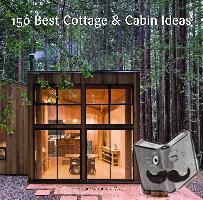 Zamora, Francesc - 150 Best Cottage and Cabin Ideas