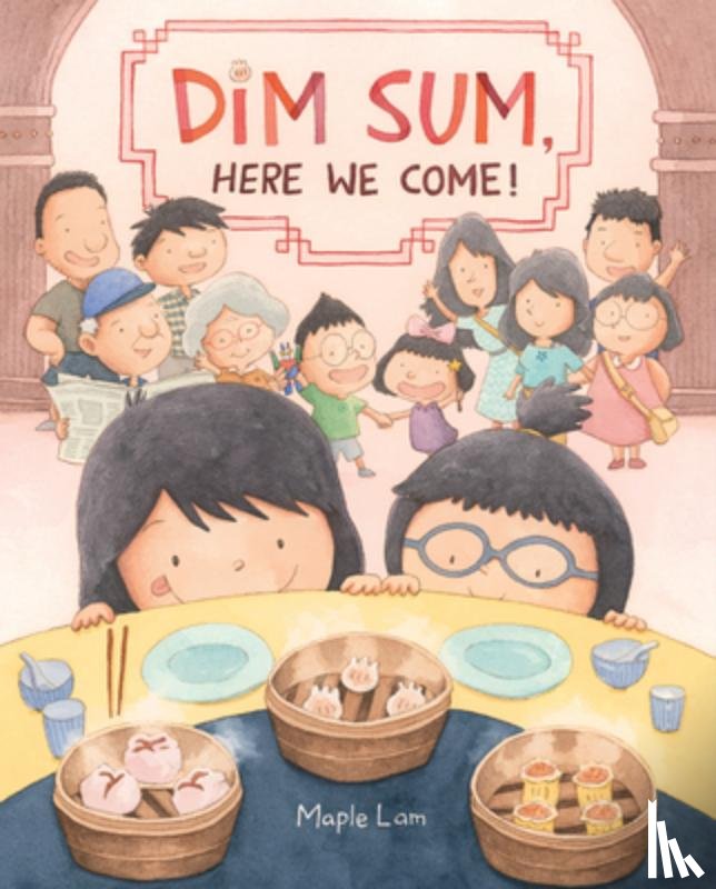 Lam, Maple - Dim Sum, Here We Come!