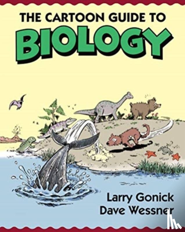 Gonick, Larry, Wessner, David - The Cartoon Guide to Biology