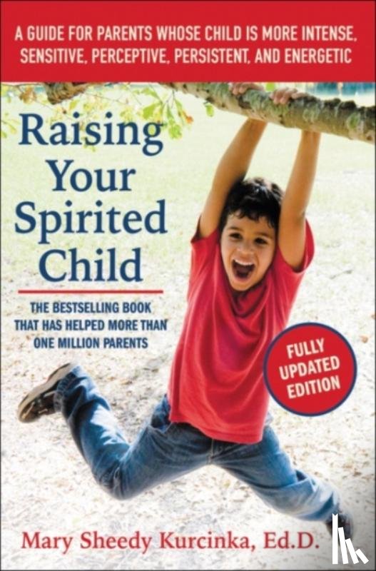 Kurcinka, Mary Sheedy - Raising Your Spirited Child, Third Edition