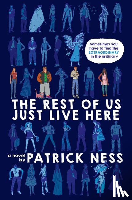 Ness, Patrick - The Rest of Us Just Live Here