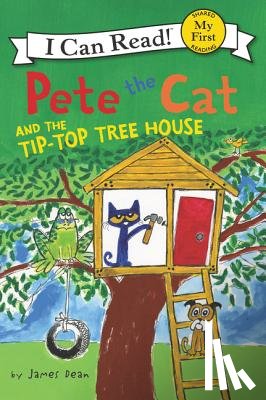 Dean, James - Pete the Cat and the Tip-Top Tree House