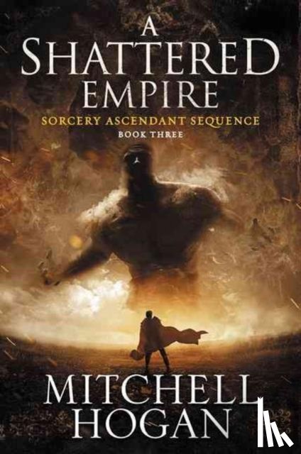 Hogan, Mitchell - A Shattered Empire