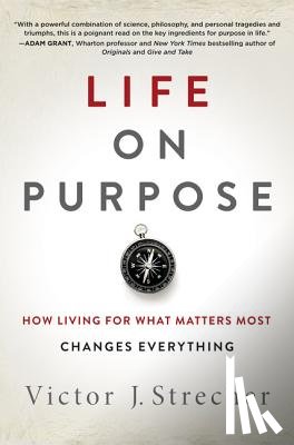 Strecher, Victor J. - Life on Purpose