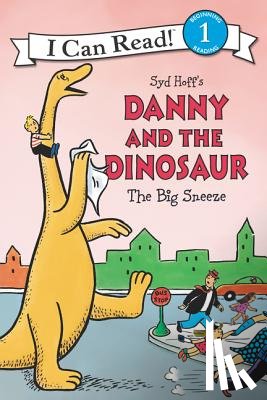 Hoff, Syd - Danny and the Dinosaur: The Big Sneeze