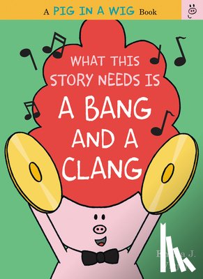 Virjan, Emma J. - What This Story Needs Is a Bang and a Clang