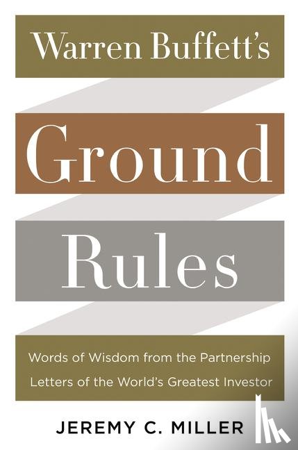 Miller, Jeremy C. - Warren Buffett's Ground Rules