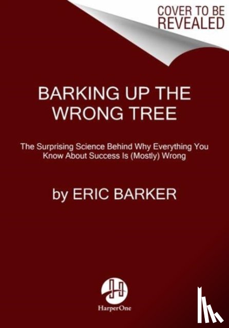 Barker, Eric - Barking Up the Wrong Tree