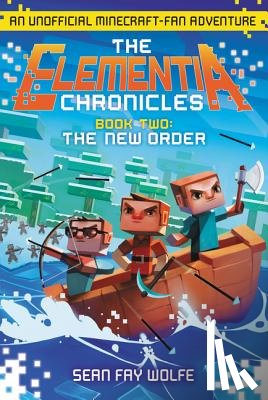 Wolfe, Sean Fay - Wolfe, S: Elementia Chronicles 2