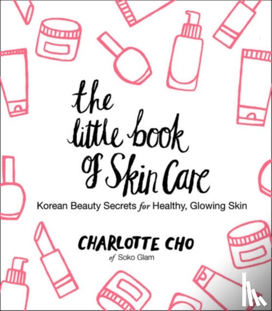 Cho, Charlotte - The Little Book of Skin Care