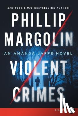 Margolin, Phillip - Violent Crimes: An Amanda Jaffe Novel