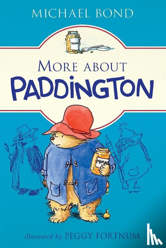 Bond, Michael - More about Paddington