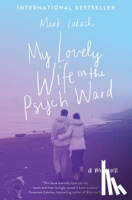 Lukach, Mark - My Lovely Wife in the Psych Ward