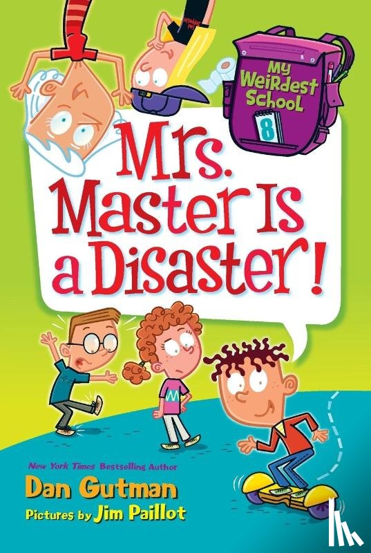 Gutman, Dan - My Weirdest School #8: Mrs. Master Is a Disaster!