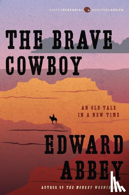 Abbey, Edward - The Brave Cowboy