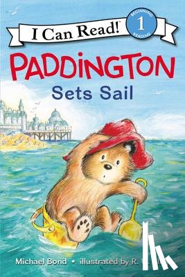 Bond, Michael - Paddington Sets Sail