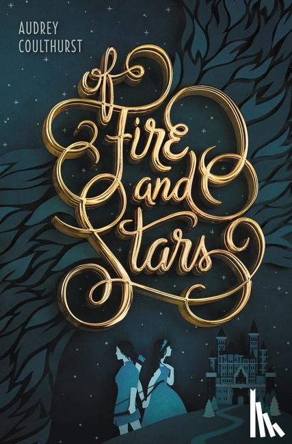 Coulthurst, Audrey - Of Fire and Stars