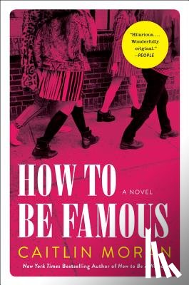 Moran, Caitlin - How to Be Famous