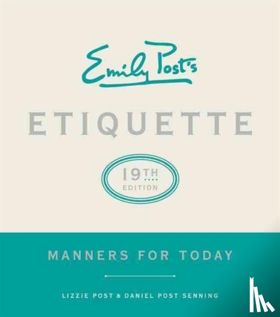 Post, Lizzie, Senning, Daniel Post - Emily Post's Etiquette, 19th Edition