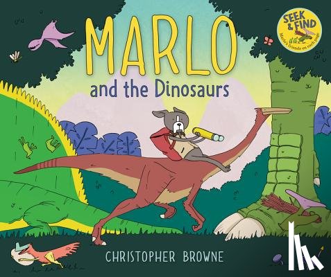 Browne, Christopher - Marlo and the Dinosaurs